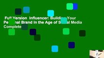 Full Version  Influencer: Building Your Personal Brand in the Age of Social Media Complete