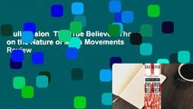 Full version  The True Believer: Thoughts on the Nature of Mass Movements  Review