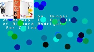 Full version  Hunger of Memory: The Education of Richard Rodriguez  For Online