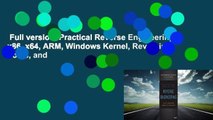 Full version  Practical Reverse Engineering: x86, x64, ARM, Windows Kernel, Reversing Tools, and