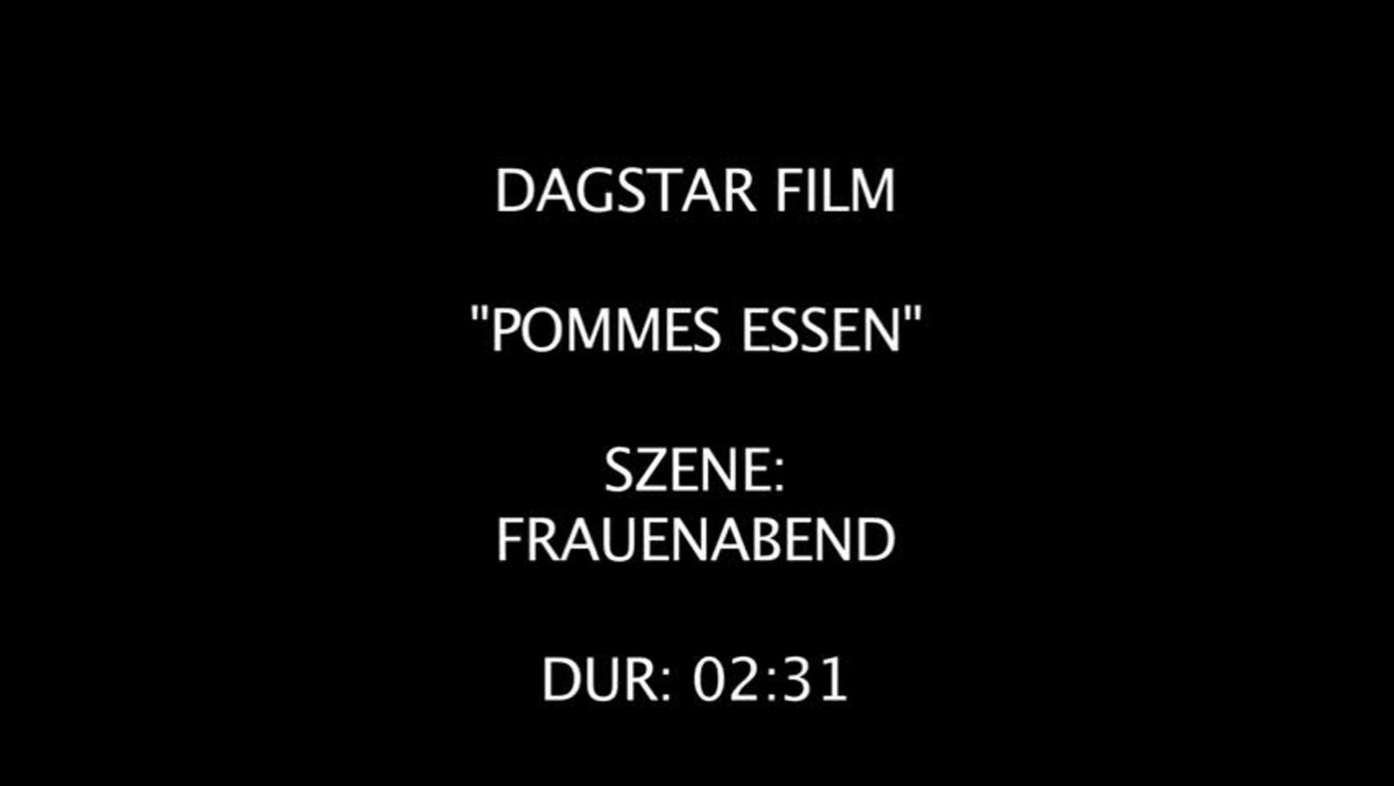 Pommes Essen - Clip 2 Frauenabend (Deutsch)
