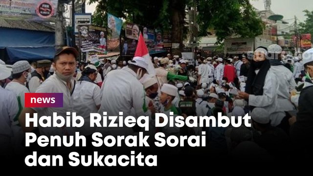 Tiba di Petamburan, Habib Rizieq Disambut Penuh Sorak Sorai dan Sukacita