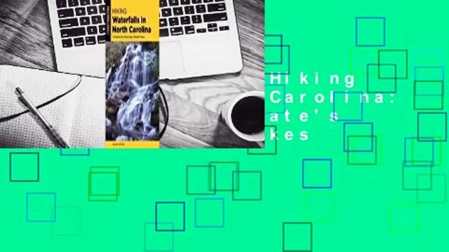 About For Books Hiking Waterfalls North Carolina: A Guide to the State's Best Waterfall Hikes