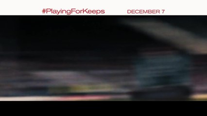 Playing for Keeps - Teaser Come Back (English) HD