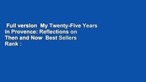 Full version  My Twenty-Five Years in Provence: Reflections on Then and Now  Best Sellers Rank :