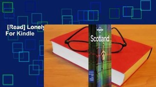 [Read] Lonely Planet Scotland  For Kindle
