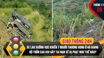 Xe lao xuống vực khiến 7 người thương vong ở Hà Giang - Bỏ trốn sau khi gây tai nạn sẽ bị phạt như thế nào?