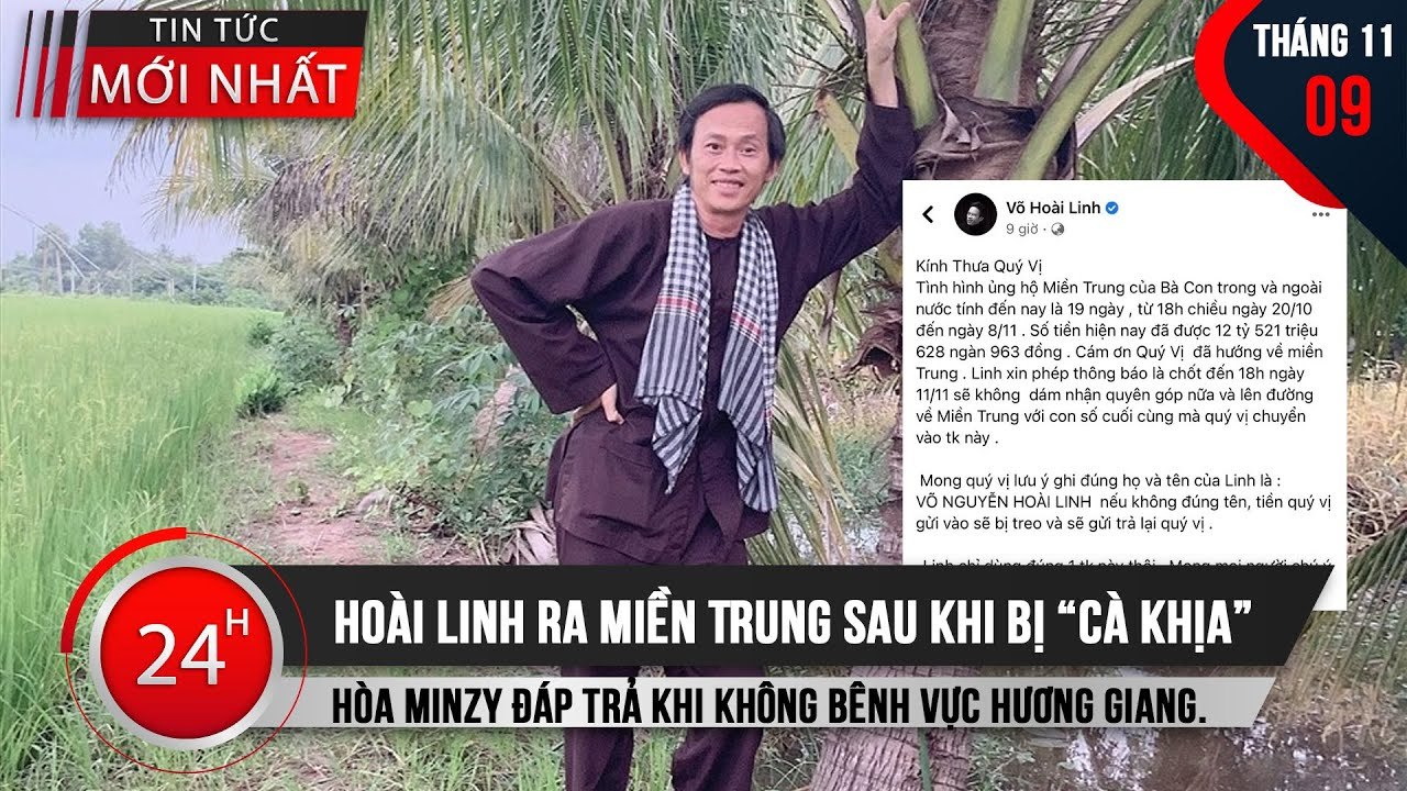 HOÀi LINH ra miền Trung sau khi bị “cà khịa” - Hòa Minzy đáp trả khi không bênh vực Hương Giang