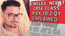 CIRCLE NCERT CBSE class 9 Ex 10.2 Q1 EXPLANATION.