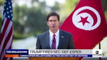 President Trump fires Defense Secretary Mark Esper