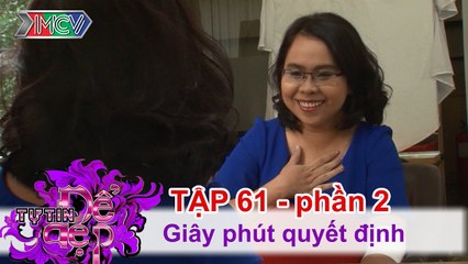 TỰ TIN ĐỂ ĐẸP - Tập 61 | Tập đặc biệt | Phần 2 | 06/02/2016