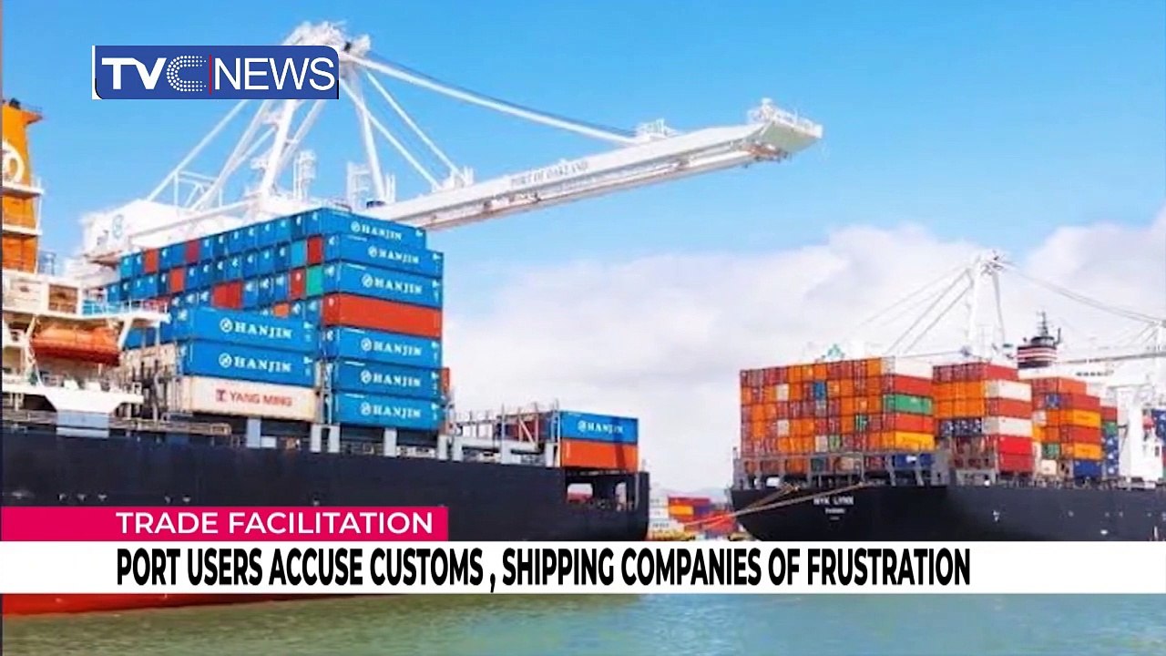 Port users accuse customs, shipping companies of frustrating trade facilitation