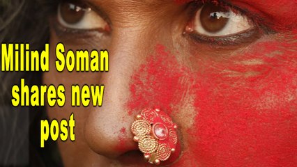 Milind Soman shares new pic sporting nose ring and kajal