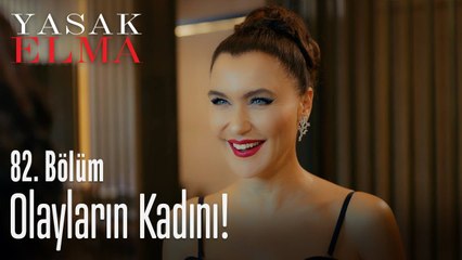 Olayların kadını - Yasak Elma 82. Bölüm