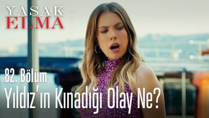 Yıldız'ın kınadığı olay - Yasak Elma 82. Bölüm