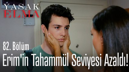 Erim'in tahammül seviyesi azaldı - Yasak Elma 82. Bölüm