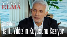 Halit, Yıldız'ın kuyusunu kazıyor - Yasak Elma 82. Bölüm