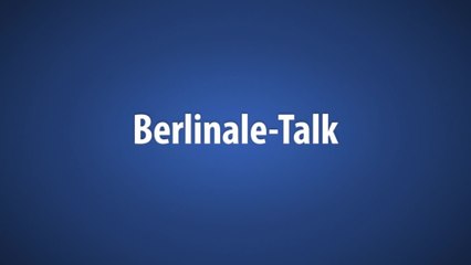 Berlinale-Talk 2014 - Teil 2