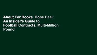 About For Books  Done Deal: An Insider's Guide to Football Contracts, Multi-Million Pound