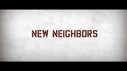 Neighbors - TV Spot 1 (English) HD