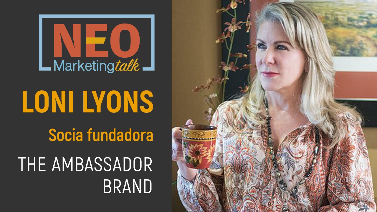 Loni Lyons en NEO Marketing Talk