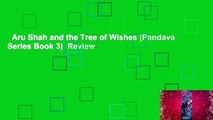 Aru Shah and the Tree of Wishes (Pandava Series Book 3)  Review