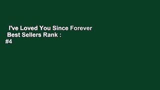 I've Loved You Since Forever  Best Sellers Rank : #4