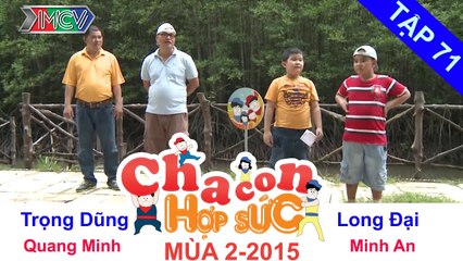 CHA CON HỢP SỨC | Tập 71 FULL | Cuộc giải cứu giữa rừng ngập mặn | 141115