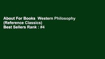 About For Books  Western Philosophy (Reference Classics)  Best Sellers Rank : #4