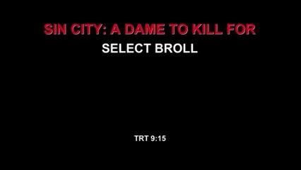 Sin City 2 - Featurette B-Roll #1 (English) HD