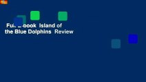 Full E-book  Island of the Blue Dolphins  Review