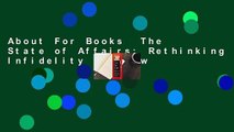 About For Books  The State of Affairs: Rethinking Infidelity  Review