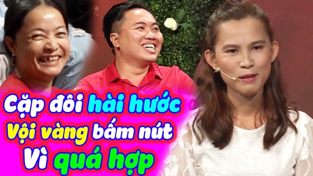 Chết Cười Với Cặp Đôi Hài Hước Trên Bạn Muốn Hẹn Hò Vội Vã Bấm Nút Hẹn Hò Làm Khán Giả Cười Bể Bụng