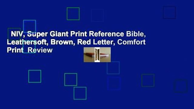 NIV, Super Giant Print Reference Bible, Leathersoft, Brown, Red Letter, Comfort Print Review