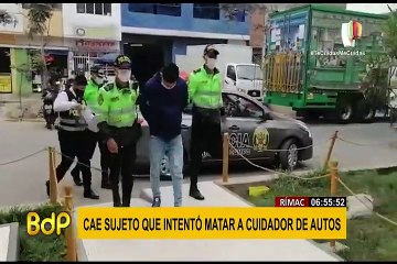 Rimac: detienen a sujeto que intentó matar a cuidador de autos