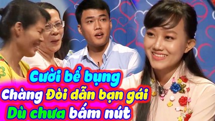 Mẹ Ruột Cười Nghiêng Ngả Với Con Trai Chưa Bấm Nút Hẹn Hò Đã Đòi Dẫn Bạn Gái Về Nhà |Bạn Muốn Hẹn Hò