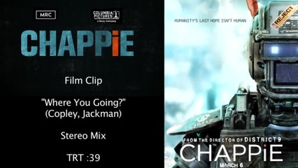Chappie - Clip Where are you going (English) HD