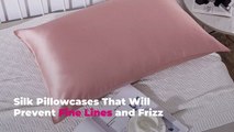 Silk Pillowcases That Will Prevent Fine Lines and Frizz