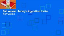 Full version  Turkey's Eggcellent Easter  For Online