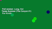 Full version  Long, Hot Texas Summer (The Canyon #1)  For Kindle