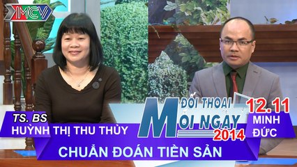 Chuẩn đoán tiền sản - TS.BS. Huỳnh Thị Thu Thủy | ĐTMN 121114