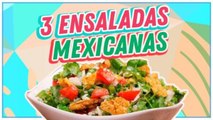 3 Ensaladas saludables y muy mexicanas