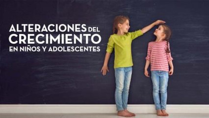 Alteraciones del crecimiento en niños y adolescentes
