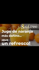 ¿El jugo de naranja es más dañino que el refresco? | Salud180