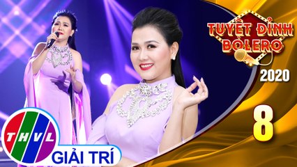 Tuyệt đỉnh Bolero 2020 - Tập 8: Người tình không đến - Lê Như