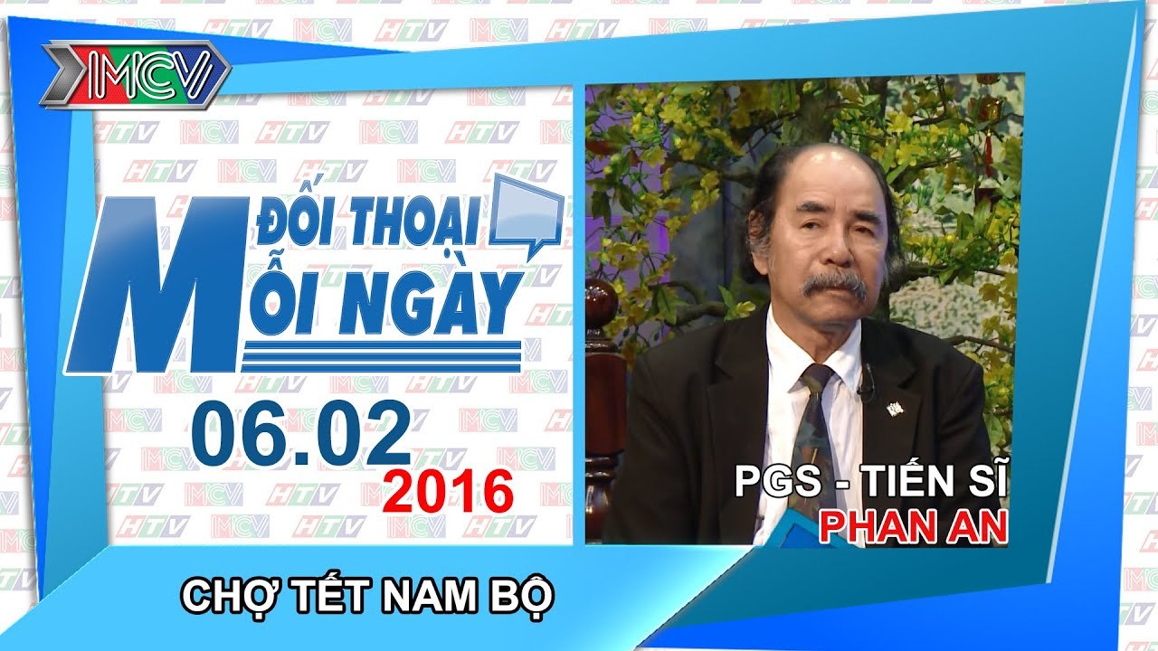 Chợ Tết Nam bộ - PGS.TS. Phan An | ĐTMN 060216