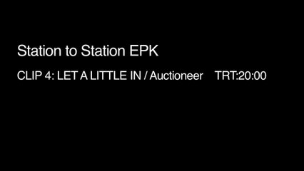 Station to Station - Clip Let a Little in (English)