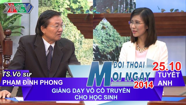 Giảng dạy võ cổ truyền - TS. Phạm Đình Phong | ĐTMN 251014