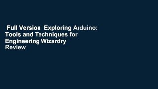 Full Version  Exploring Arduino: Tools and Techniques for Engineering Wizardry  Review
