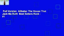 Full Version  Alibaba: The House That Jack Ma Built  Best Sellers Rank : #1